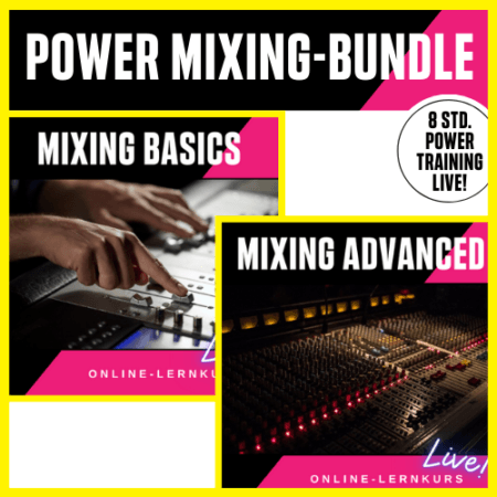 Mixing Kurs - Power Mixing Bundle 8 Stunden Mix Training 1 on 1 - Lernkurs Live Workshop